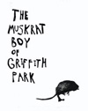 The Muskrat Boy of Griffith Park